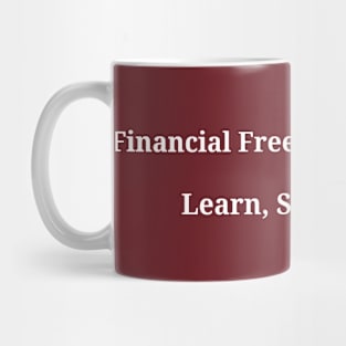 Financial Freedom Starts Here: Learn, Save, Grow Finance Education Mug